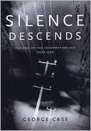 Silence Descends: The End of the Information Age, 2000-2500