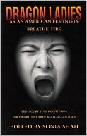 Dragon Ladies: Asian American Feminists Breathe Fire