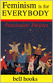 Feminism Is for Everybody: Passionate Politics