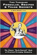Two Thousand Formulas, Recipes and Trade Secrets: The Classic 