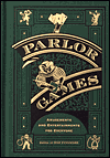 Parlor Games: Amusements and Entertainments for Everyone