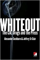Whiteout: The CIA, Drugs and the Press