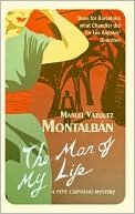 The Man of My Life: A Pepe Carvalho Mystery