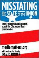 Misstating the State of the Union: Right-Wing Media Distortions about the Clinton and Bush Presidencies