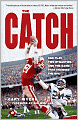 The Catch: One Play, Two Dynasties, and the Game That Changed the NFL