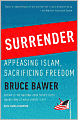 Surrender: Appeasing Islam, Sacrificing Freedom