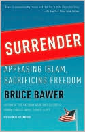 Surrender: Appeasing Islam, Sacrificing Freedom