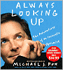 Always Looking Up: The Adventures of an Incurable Optimist