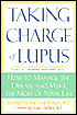 Taking Charge of Lupus: How to Manage the Disease and Make the Most of Your Life