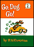 Go, Dog. Go!