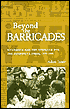 Beyond the Barricades: Nicaragua and the Struggle for the Sandinista Press, 1979-1998