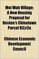 Mei Wah Village; A New Housing Proposal for Boston's Chinatown Parcel R3]r3a