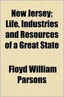 New Jersey; Life, Industries and Resources of a Great State