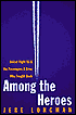 Among The Heroes: United Flight 93 & The Passengers & Crew Who Fought Back
