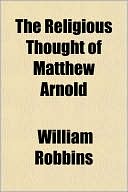 The Religious Thought of Matthew Arnold