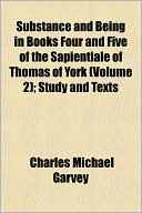 Substance and Being in Books Four and Five of the Sapientiale of Thomas of York (Volume 2); Study and Texts