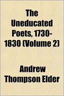 The Uneducated Poets, 1730-1830 (Volume 2)