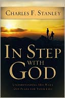In Step With God: Understanding His Ways and Plans for Your Life