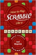 How to Play SCRABBLE Like a Champion