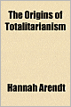 The Origins of Totalitarianism