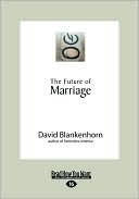 download The Future Of Marriage (Easyread Large Edition) book