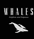 Whales, Dolphins and Porpoises
