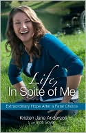 Life, In Spite of Me by Kristen Jane Anderson: Book Cover