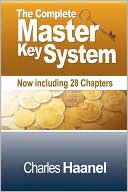 The Complete Master Key System (Now Including 28 Chapters)