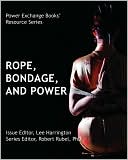Rope, Bondage, And Power - Power Exchange Books
