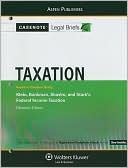 Casenote Legal Briefs: Taxation, Keyed to Klein, Bankman, Shaviro, and Stark's Federal Income Taxation, 15th Ed.