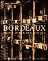 Bordeaux: People, Power and Politics