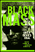 Black Mass: The Irish Mob, the FBI, and a Devil's Deal