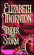 Tender the Storm