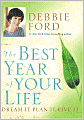 The Best Year of Your Life: Dream It, Plan It, Live It
