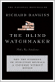 The Blind Watchmaker: Why the Evidence of Evolution Reveals a Universe without Design