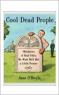 download Cool Dead People : Obituaries of Real Folks We Wish We'd Met a Little Sooner book