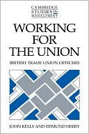 Working for the Union: British Trade Union Officers