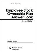 Employee Stock Ownership Plan (Esop) Answer Book, Second Edition