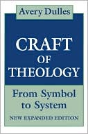 Craft of Theology: From Symbol to System