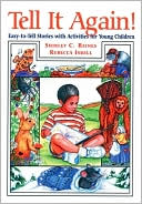 Tell It Again!: Easy-to-Tell Stories with Activities for Young Children