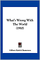 What's Wrong with the World (1910)