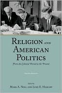 Religion and American Politics: From the Colonial Period to the Present