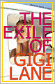 The Exile of Gigi Lane