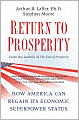 Return to Prosperity: How America Can Regain Its Economic Superpower Status