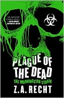 Plague of the Dead (Morningstar Strain Series #1)