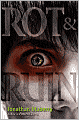 Rot and Ruin