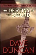 The Destiny of the Sword (Seventh Sword Series #3)