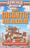 The Gigantic Reader: Overstuffed with Irresistible Information