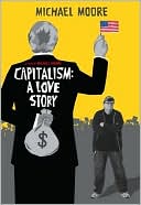 Capitalism: A Love Story with Michael Moore