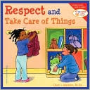 Respect and Take Care of Things